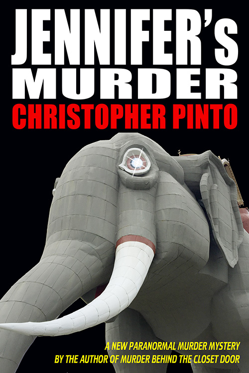 Jennifer's Murder Paranormal Mystery Novel by Christopher Pinto